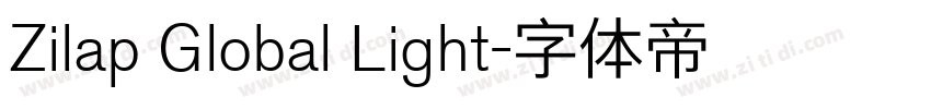 Zilap Global Light字体转换 Zilap Global Light字体转换